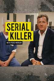 EN ▎ Serial Killer with Piers Morgan