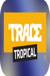MUSIC ▎TRACE TROPICAL