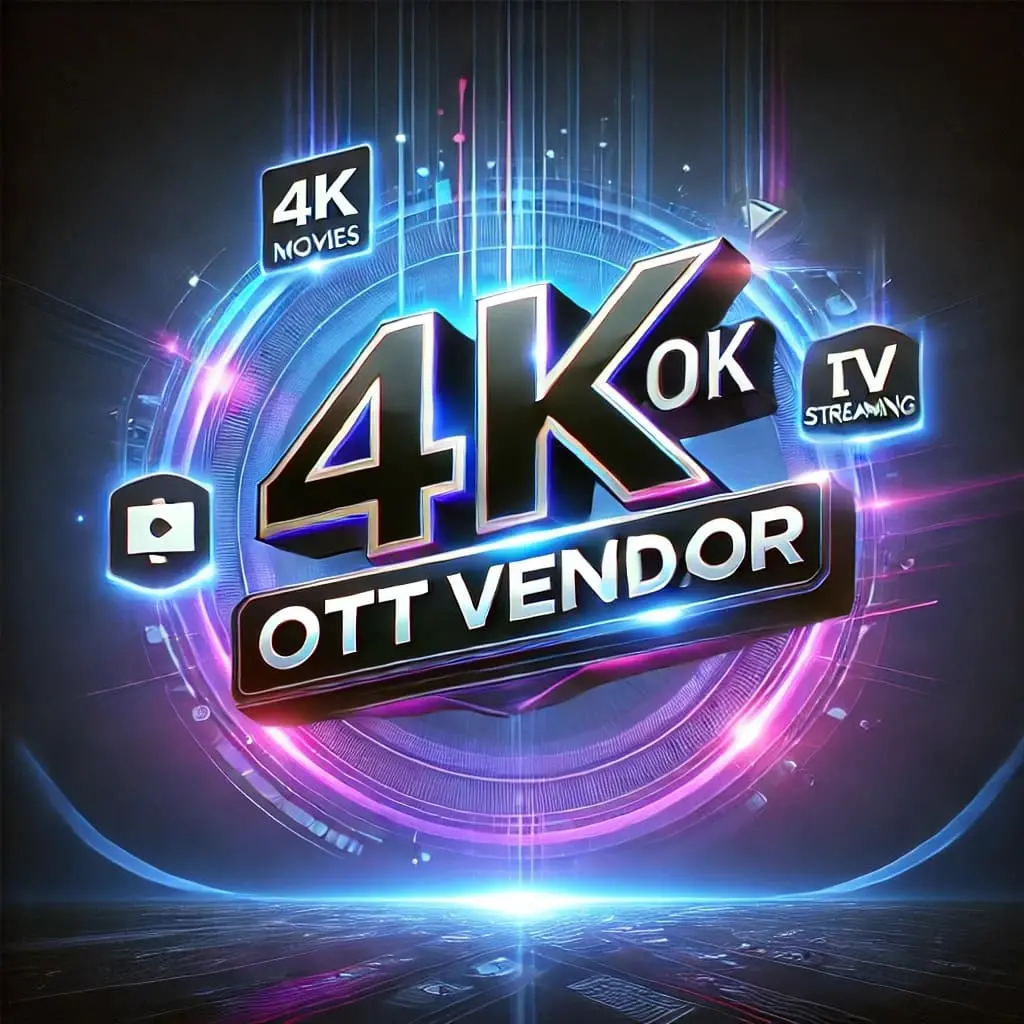 Introducing 4K OTT Vendor: The Future of Digital Streaming